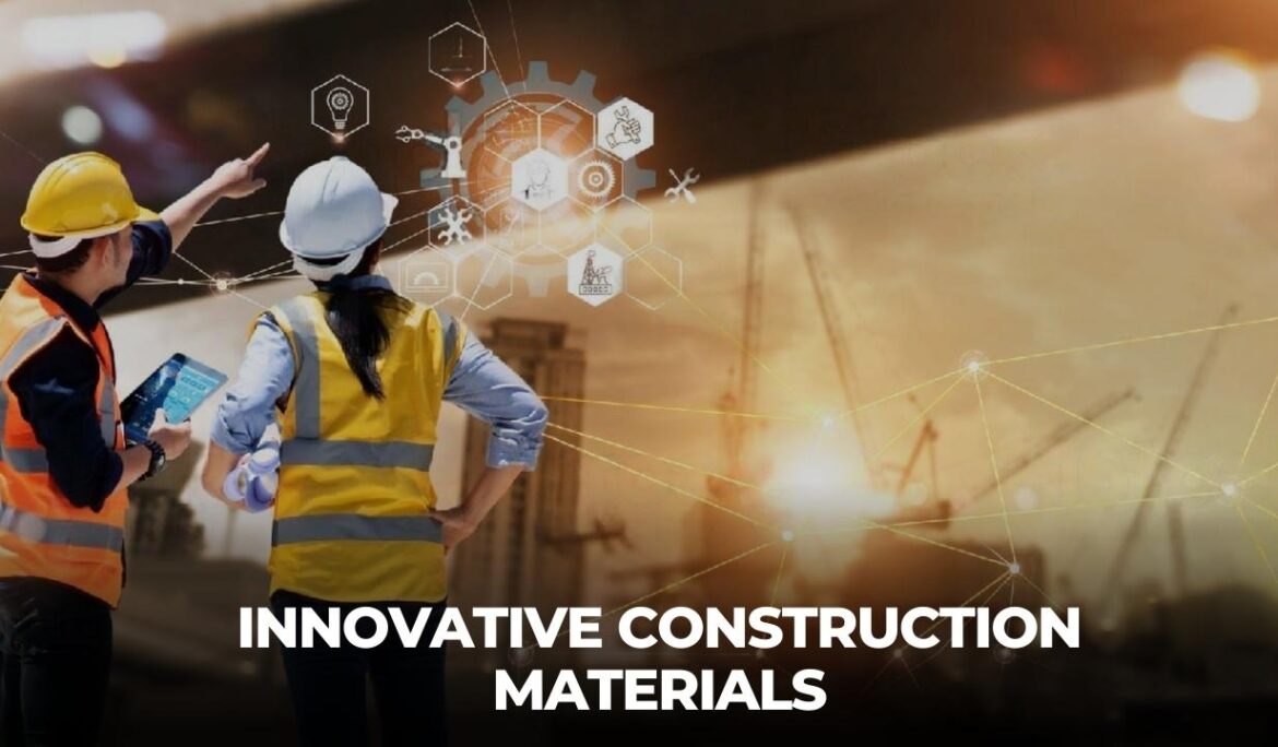 Innovative Construction Materials